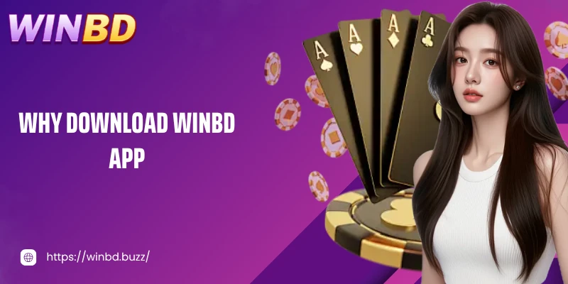 Why download WINBD app